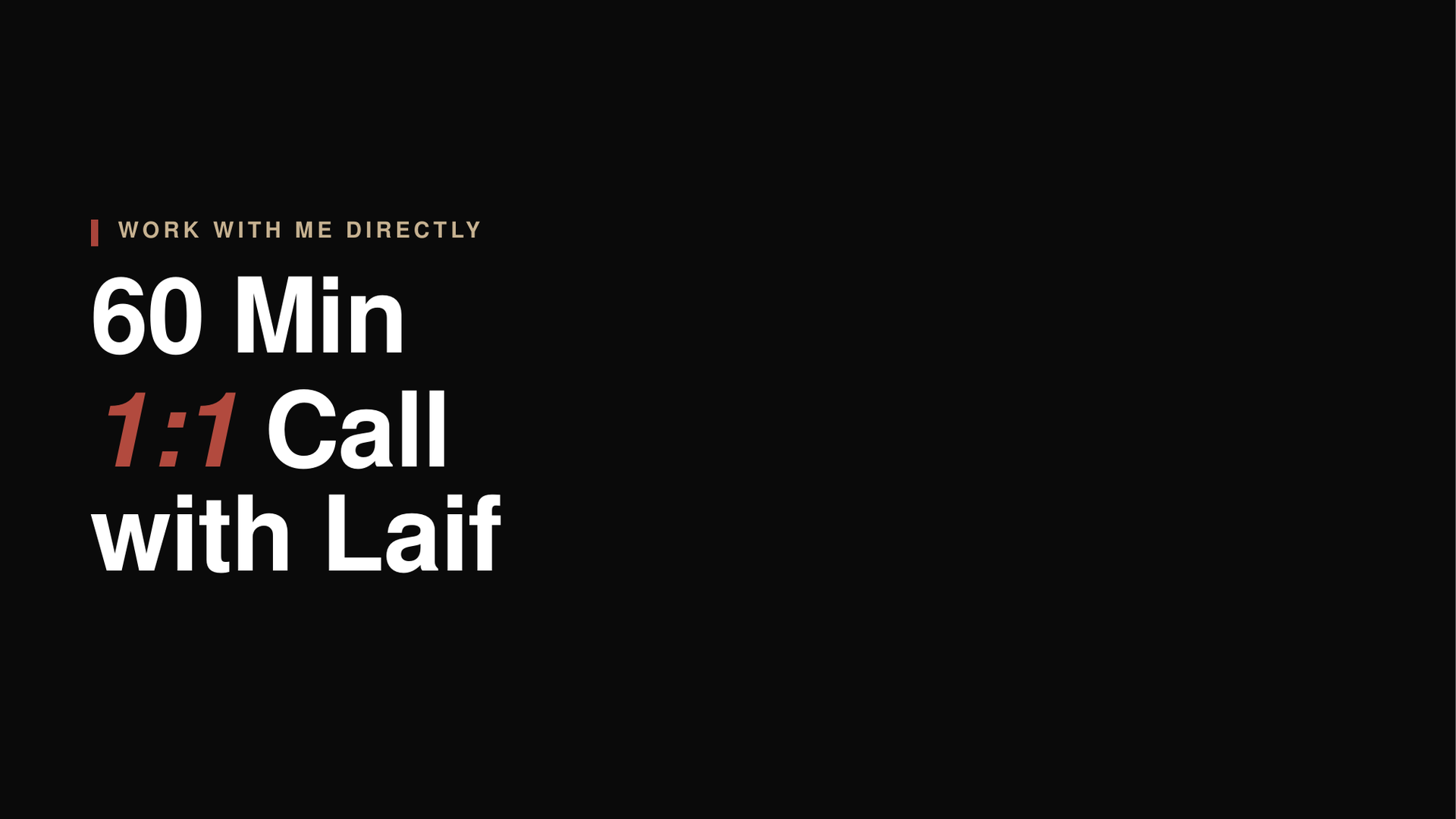 60 min 1:1 call with Laif